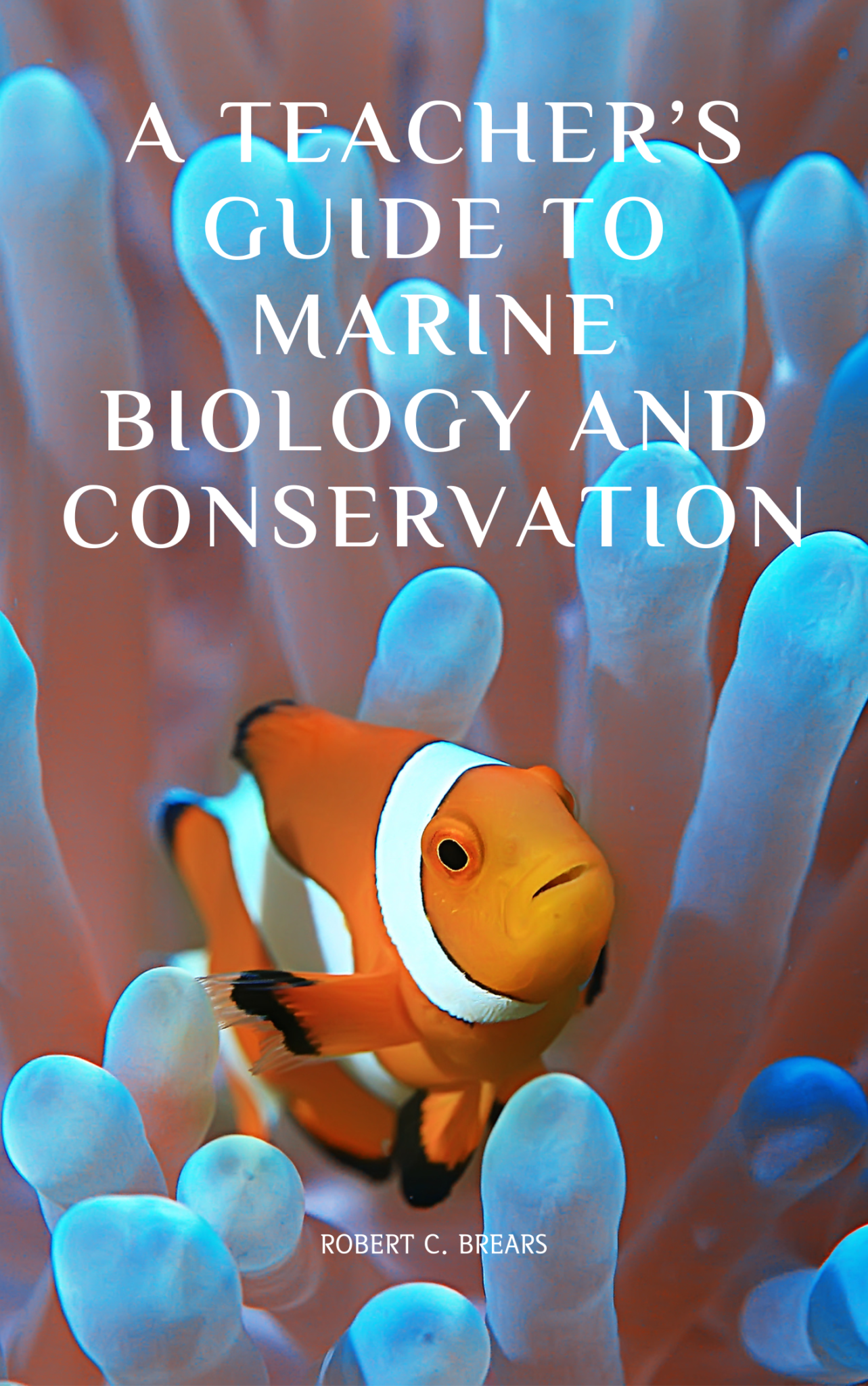 A Teacher’s Guide to Marine Biology and Ocean Conservation - Our Future ...
