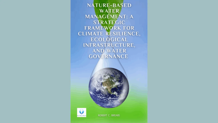 A strategic guide to Nature-Based Water Management for climate resilience, water security, and ecological infrastructure planning.