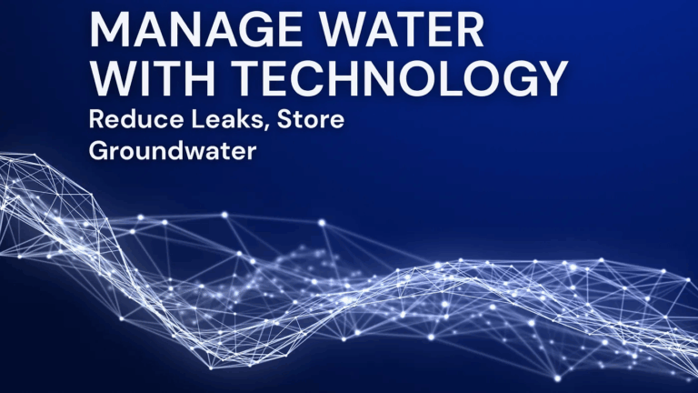 Water Management & Technology Solutions: Smart Systems, Groundwater Recharge, and Leak Detection