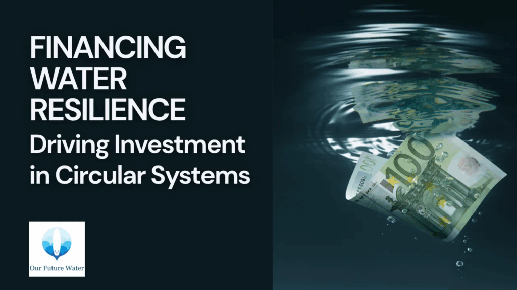 Explore circular water systems and green finance solutions driving sustainable infrastructure and global water security.