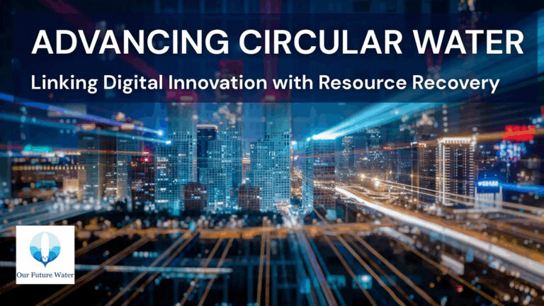 City skyline with digital light overlays representing data and technology, accompanied by the title “Advancing Circular Water: Linking Digital Innovation with Resource Recovery.”