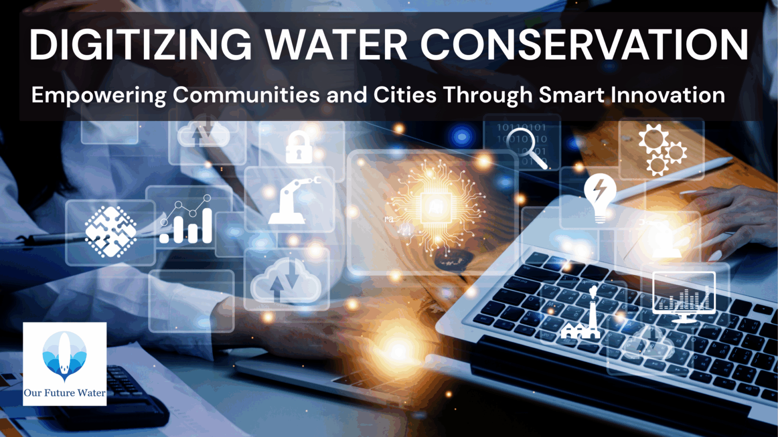 Digitizing Water Conservation: Smart Apps and IoT for Sustainable Water ...